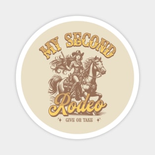 My Second Rodeo Magnet